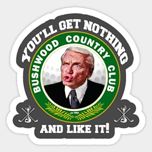 You'll Get Nothing and Like It' T-Shirt - A Comedic Command Sticker